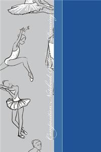 Composition Notebook Ballerinas Dancing: Cool Ballerina Gray Pattern 6 X 9 College Ruled Paper Notebook, Appreciation, Quote Journal or Diary Unique Inspirational Gift for Friend or Teacher, Beginning or End of School Year, Retirement, Birthday or