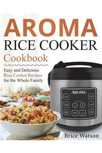 Aroma Rice Cooker Cookbook