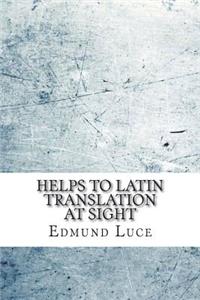 Helps to Latin Translation at Sight