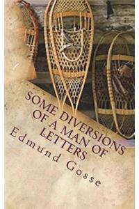 Some Diversions of a Man of Letters