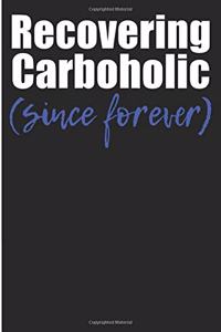 Recovering Carboholic Since Forever