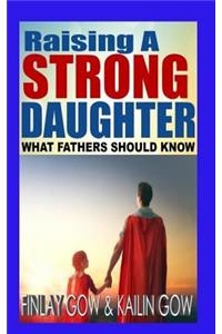 Raising A Strong Daughter