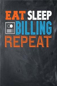 Eat Sleep Billing Repeat