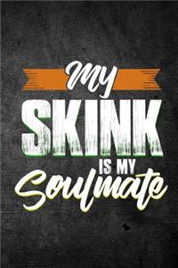 My Skink Is My Soulmate