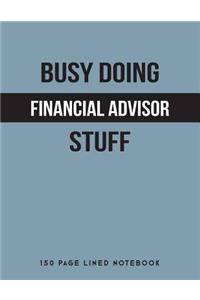 Busy Doing Financial Advisor Stuff