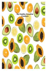 My Healthy Smoothie Creations