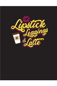 Lipstick Leggings & Latte