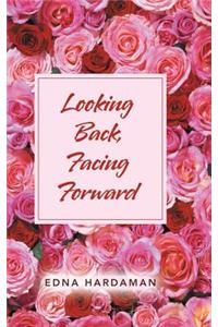 Looking Back, Facing Forward