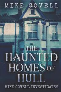 The Haunted Homes of Hull