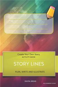 Story Lines - Create Your Own Story Activity Book, Plan Write and Illustrate
