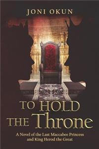 To Hold the Throne