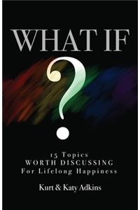 What If?