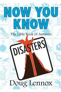 Now You Know Disasters