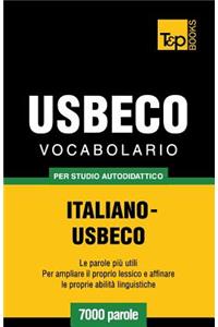 Vocabolario Italiano-Usbeco per studio autodidattico - 7000 parole