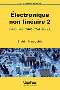 Electronique non lineaire 2: Bascules, CAN, CNA et PLL