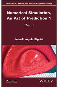 Numerical Simulation, An Art of Prediction 1
