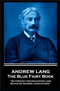 Andrew Lang - The Blue Fairy Book