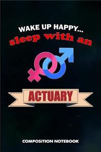 Wake Up Happy... Sleep with an Actuary