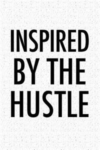 Inspired by the Hustle