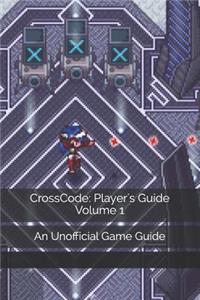 Crosscode: Player's Guide Volume 1: An Unofficial Game Guide