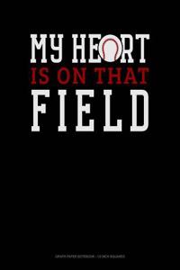 My Heart Is on That Field