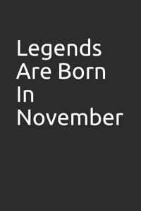 Legends Are Born in November