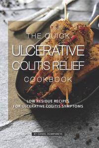 The Quick Ulcerative Colitis Relief Cookbook