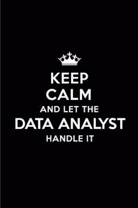 Keep Calm and Let the Data Analyst Handle It