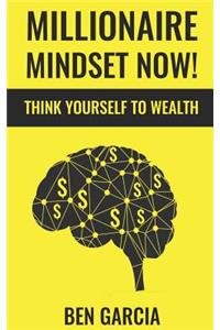 Millionaire Mindset Now!