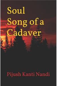 Soul Song of a Cadaver