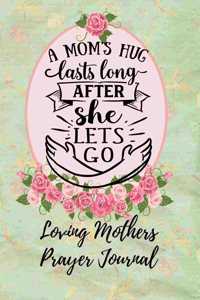 A Moms Hug Lasts Long After She Lets Go