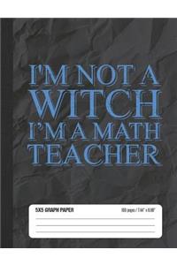 I'm Not a Witch I'm a Math Teacher 5x5 Graph Paper