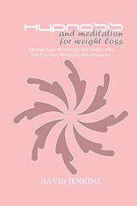 Hypnosis and Meditation for Weight Loss