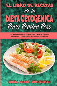 El Libro De Recetas De La Dieta Cetogénica Para Perder Peso