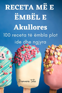 RECETA MË E ËMBËL E Akullores