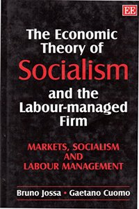 The Economic Theory of Socialism and the Labour-managed Firm