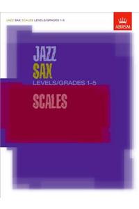 Jazz Sax Scales Levels/Grades 1-5