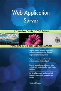 Web Application Server A Complete Guide - 2020 Edition