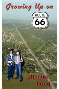 Growing Up on Route 66