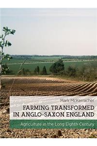 Farming Transformed in Anglo-Saxon England