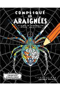 Compliqué les Araignées