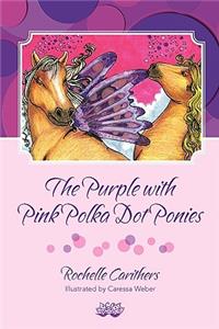 Purple with Pink Polka Dot Ponies