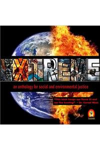 Extreme (an Anthology for Social and Environmental Justice)