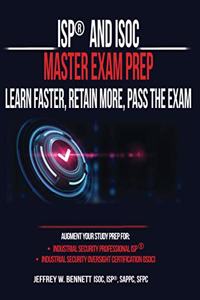 ISP(R) and ISOC Master Exam Prep-Learn Faster, Retain More, Pass the Exam