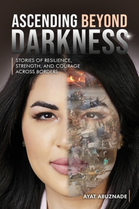 Ascending Beyond Darkness