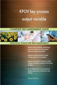 KPOV key process output variable Complete Self-Assessment Guide