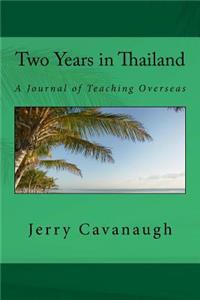 Two Years in Thailand