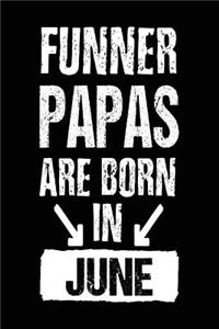 Funner Papas Are Born In June