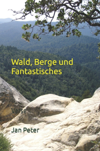 Wald, Berge und Fantastisches
