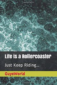 Life Is a Rollercoaster